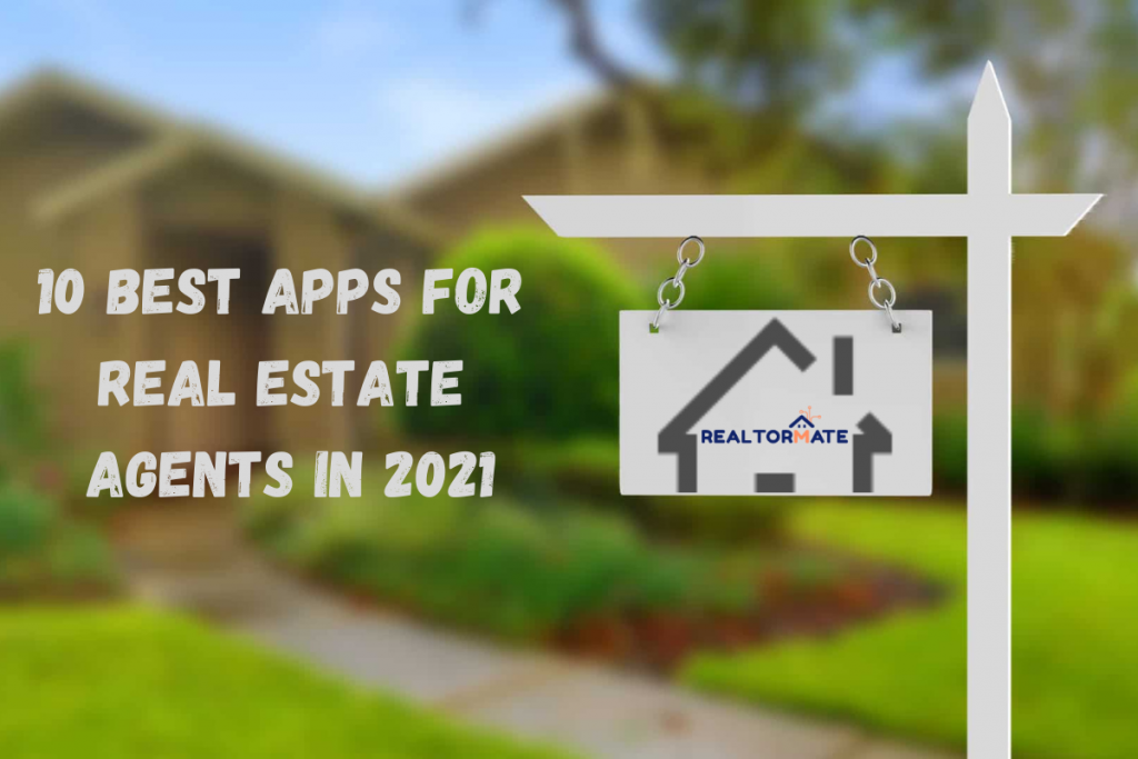 10 Best Apps for Real Estate Agents in 2021