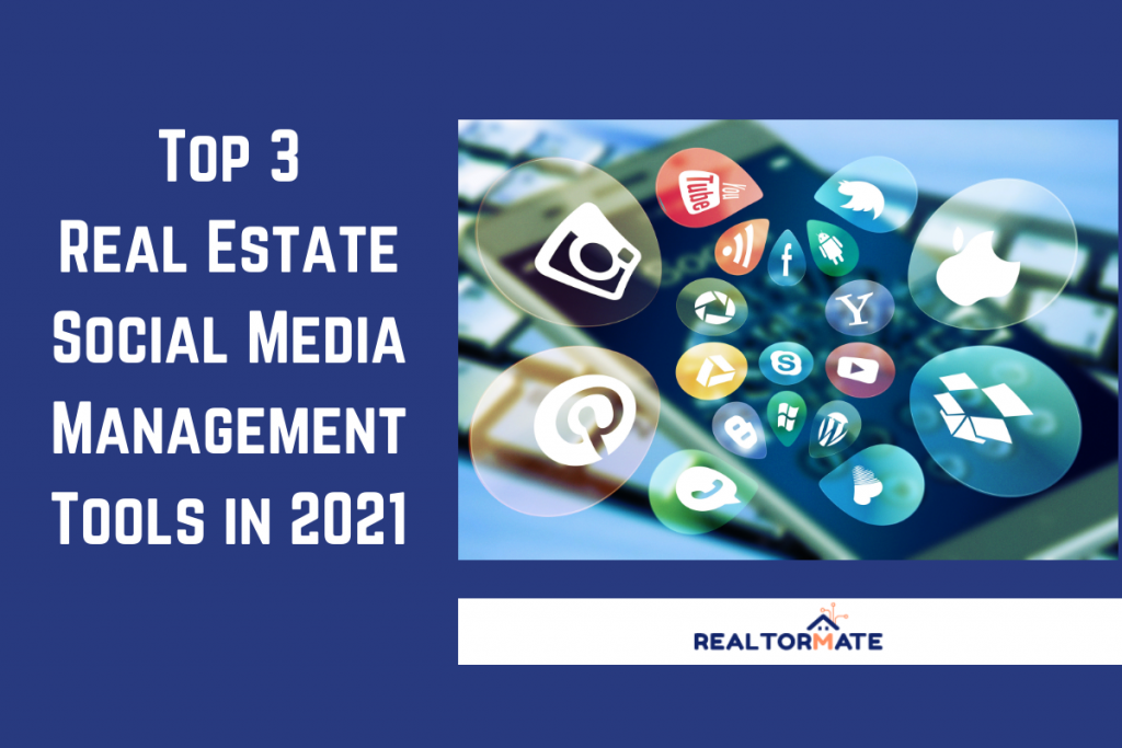 Top 3 Real Estate Social Media Management Tools in 2021