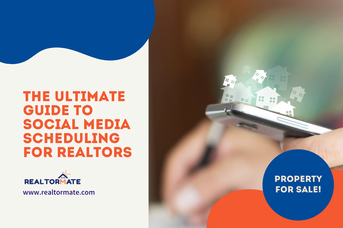 The ultimate guide to Social Media Scheduling for Realtors