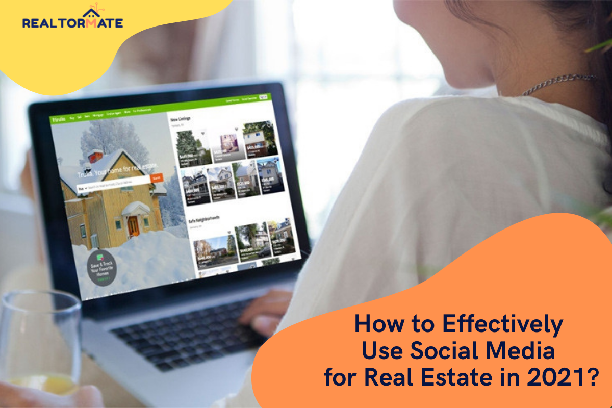 How to Effectively Use Social Media for Real Estate in 2021?
