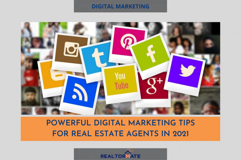 Powerful Digital Marketing Tips for Real Estate Agents in 2021