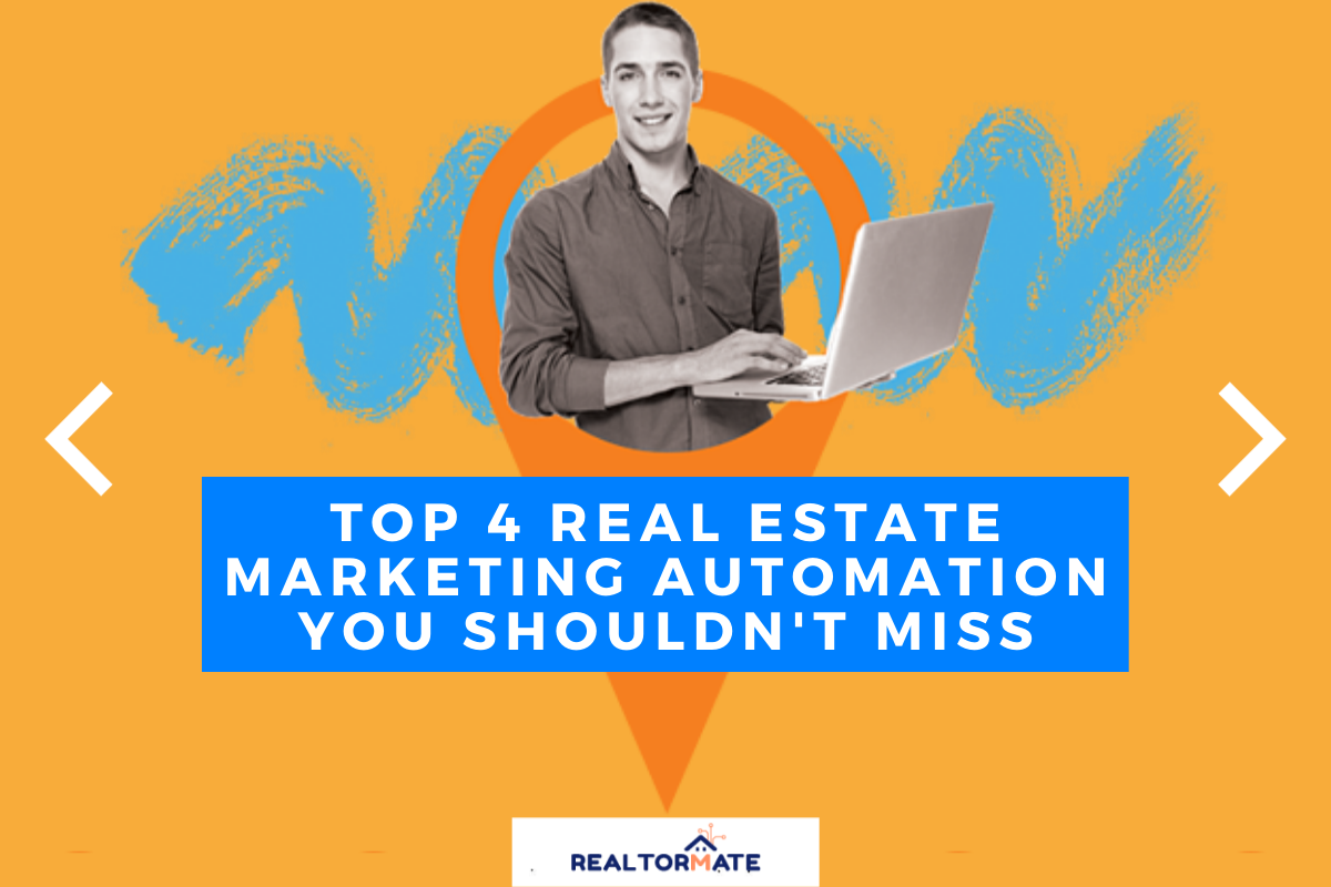 Top 4 Real Estate Marketing Automation You Shouldn't Miss