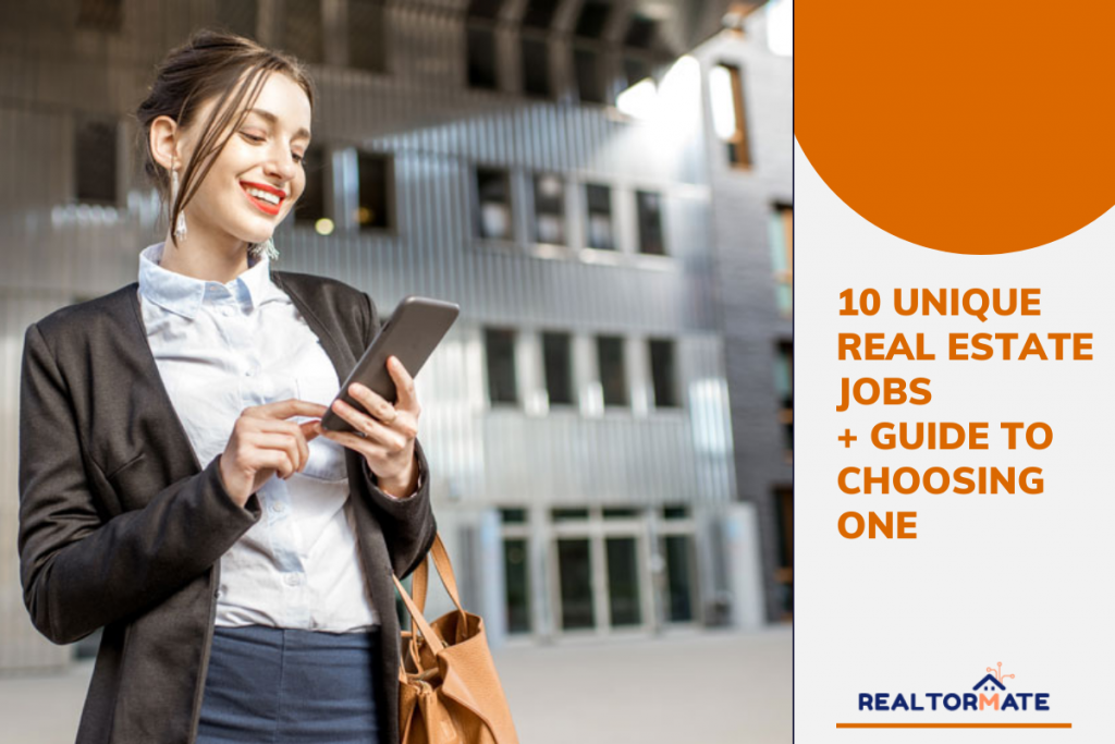 10 Unique Real Estate Jobs + Guide to Choosing One