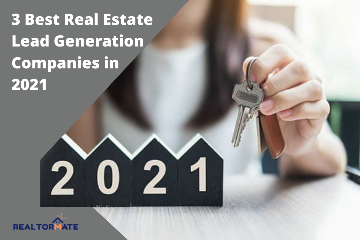 3 Best Real Estate Lead Generation Companies in 2021