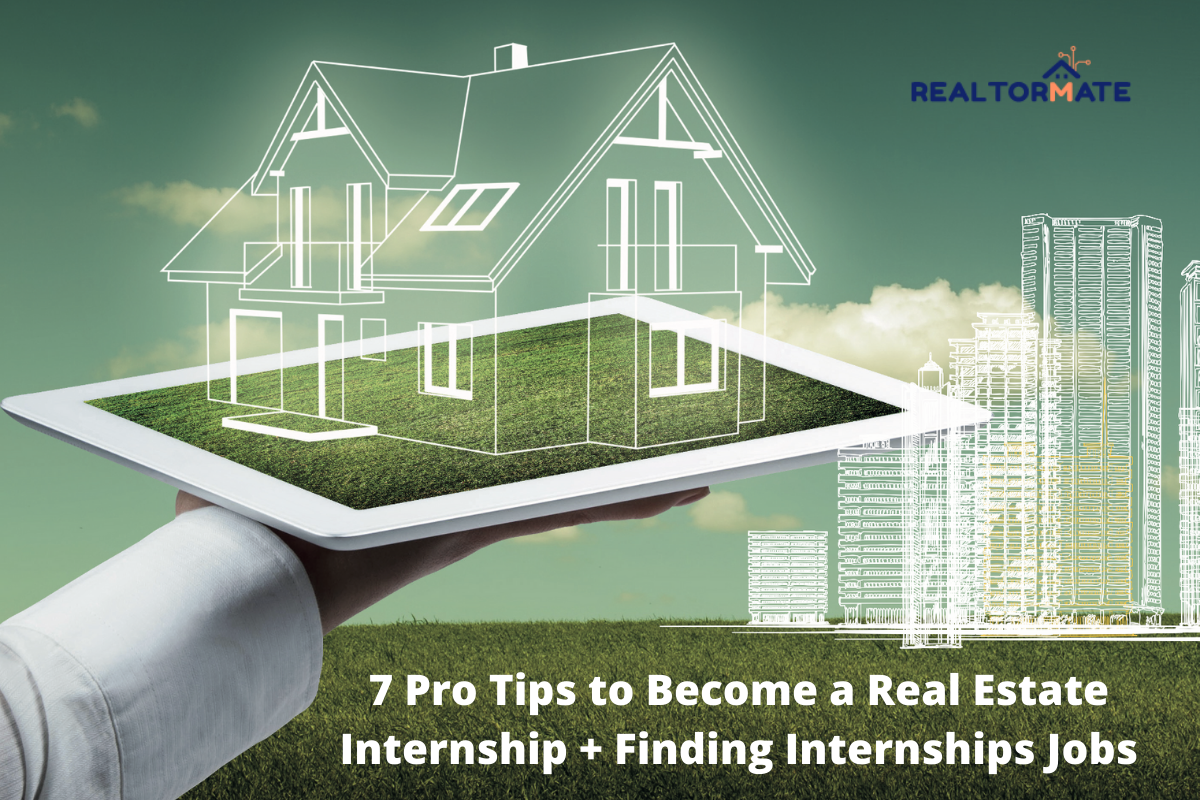 7 Pro Tips to Become a Real Estate Internship + Finding Internships Jobs