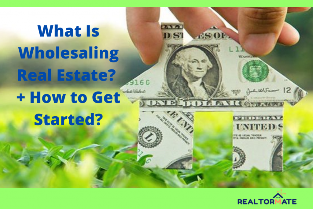 What Is Wholesaling Real Estate? + How to Get Started?