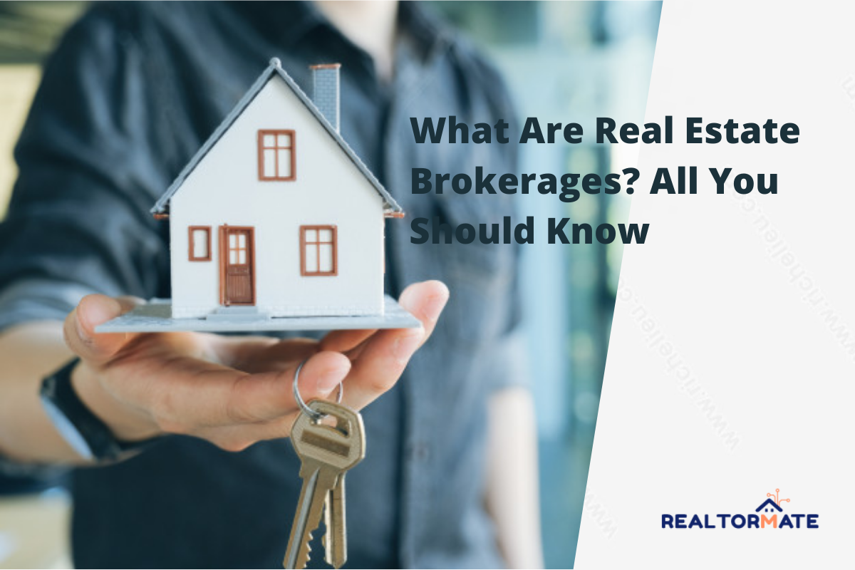 What Are Real Estate Brokerages? All You Should Know