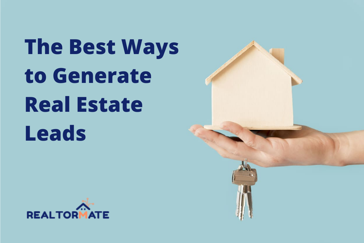 12 Best Ways to Generate Real Estate Leads in 2021