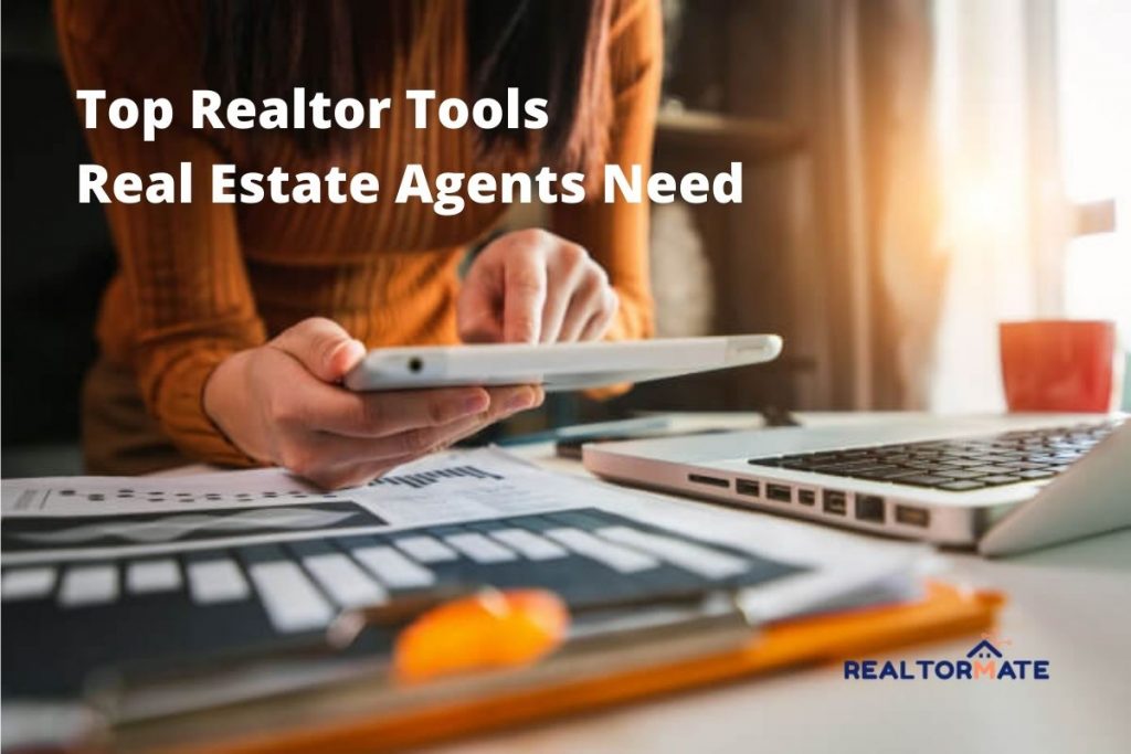 10 Top Realtor Tools Real Estate Agents Need in 2021